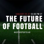 Future of Football: Reimagining the Game's Pipeline - The Aspen Institute